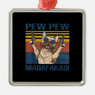 Adorno Metálico Amantes del perro Bulldog Pew Pew Madafakas