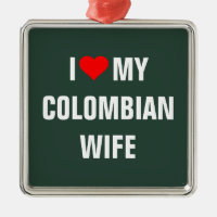 "Amo a mi esposa colombiana"