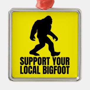 Adorno Metálico Apoya a tu Bigfoot local Divertido amante de Bigfo