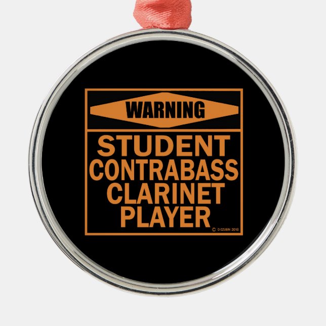 Adorno Metálico ¡Atención! ¡Estudiante contrabass Clarinet Player! (Frente)