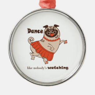 Adorno Metálico Baile como si nadie viera a Pug Chica