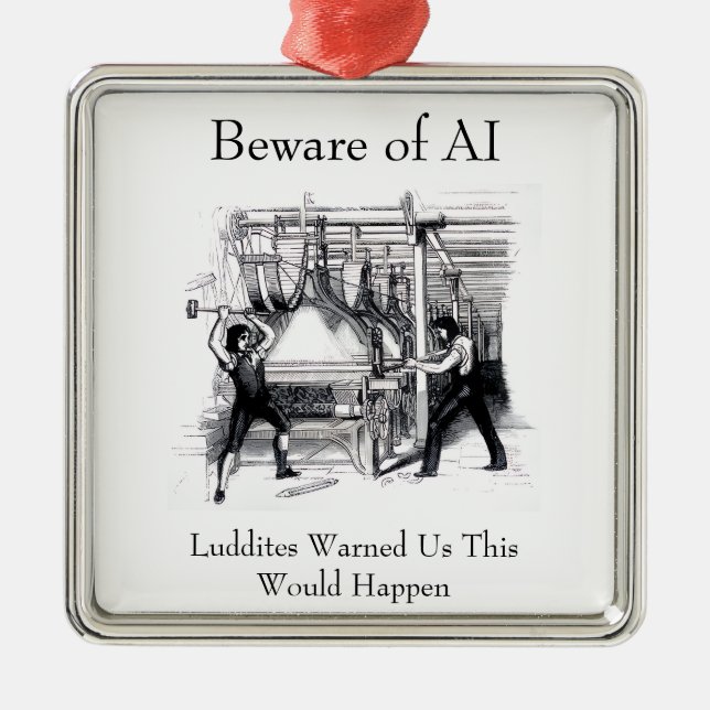 Adorno Metálico Beware of AI - Luddites Warned Us (Frente)