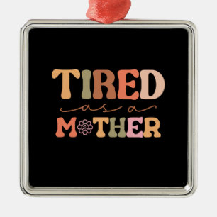 Adorno Metálico Cansado como madre