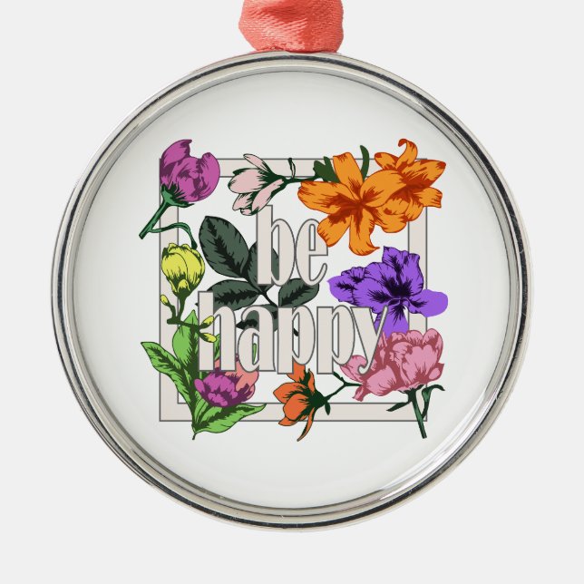 Adorno Metálico Cita positiva Be Happy y flores de jardín (Frente)