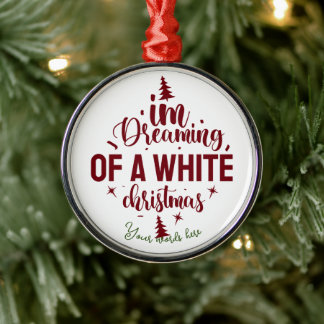 Adorno Metálico Crear tu propio sueño de un Navidad blanco