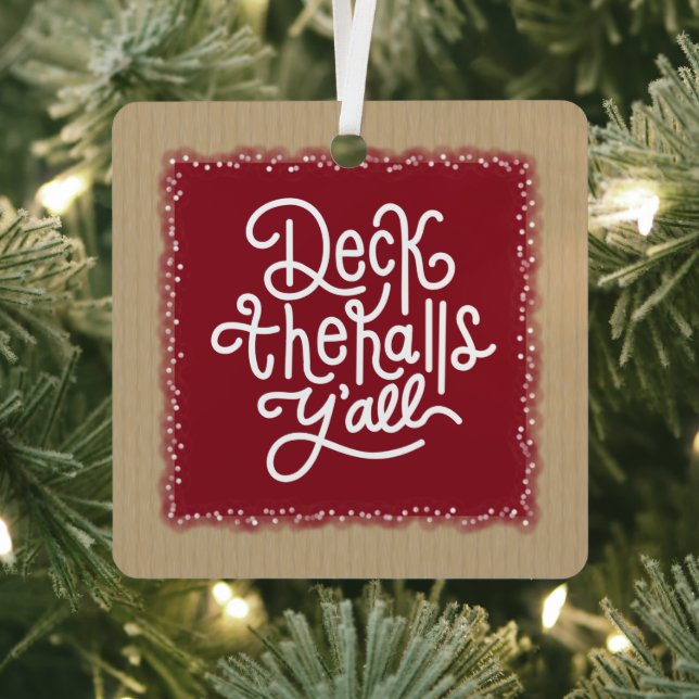 Adorno Metálico Deck the Halls Y'all (in situ)