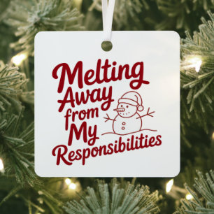 Adorno Metálico Derritiendo Mis Responsabilidades Snarky Navidad