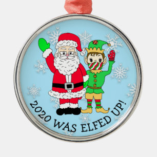 Adorno Metálico El 2020 fue Elfed Up, Funny Elf y Santa en Facemas
