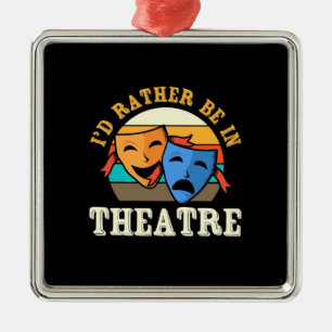 Adorno Metálico El Actor Preferiría Estar En El Teatro