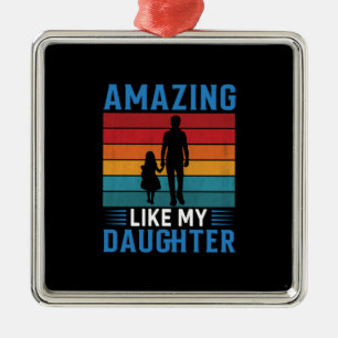 Adorno Metálico El día del padre asombroso como mi hija