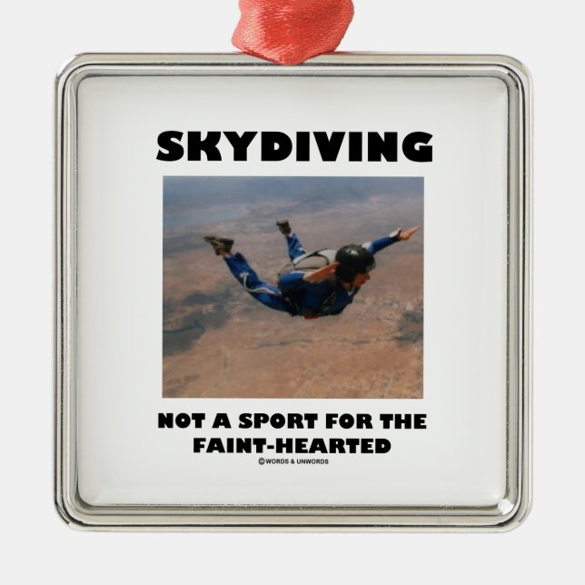 Adorno Metálico El Skydiving No Es Un Deporte Para Los Faintos. (Frente)
