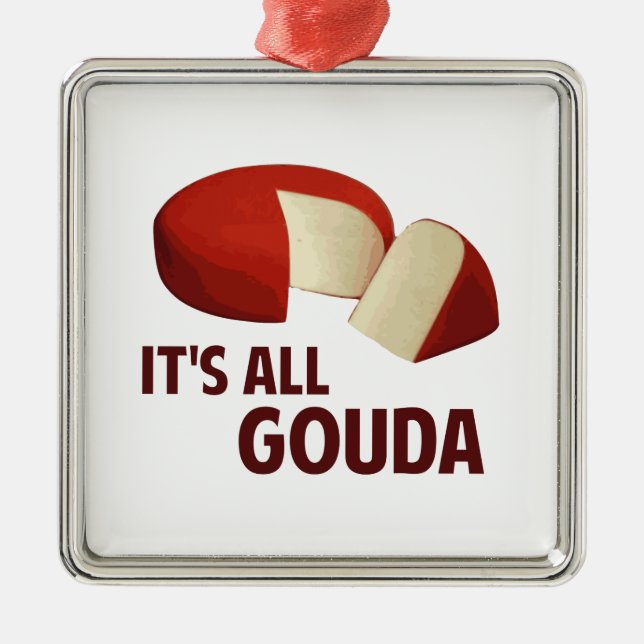 Adorno Metálico Es todo bueno con queso de Gouda (Frente)