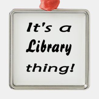 Adorno Metálico ¡Es una cosa de la biblioteca!