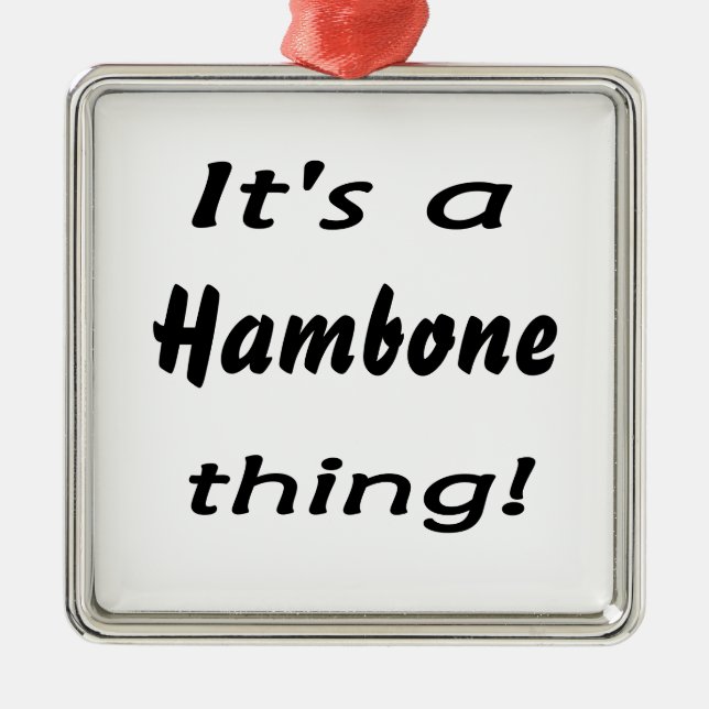 Adorno Metálico ¡Es una cosa del hambone! (Frente)