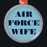 Adorno Metálico Esposa de la Fuerza Aérea<br><div class="desc">Esposa de la Fuerza Aérea</div>