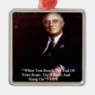 Adorno Metálico FDR y Agárrate a la Cuerda Cita