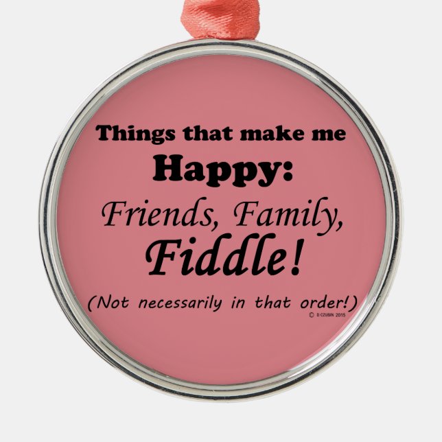 Adorno Metálico Fiddle Me Hace Feliz (Frente)