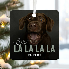 Adorno Metálico Foto divertida de mascota Fur La La Navidad
