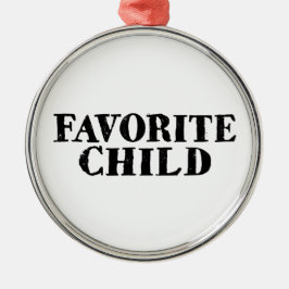 Adorno Metálico Funny favorite child number one sibling rivalry