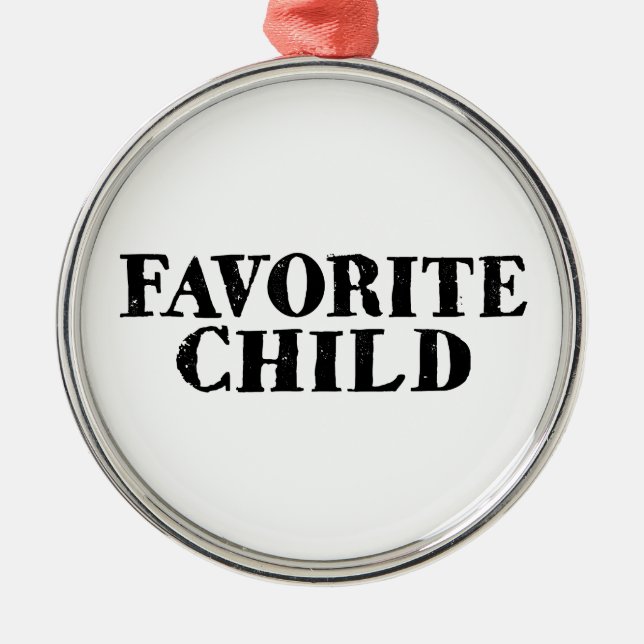 Adorno Metálico Funny favorite child number one sibling rivalry (Frente)