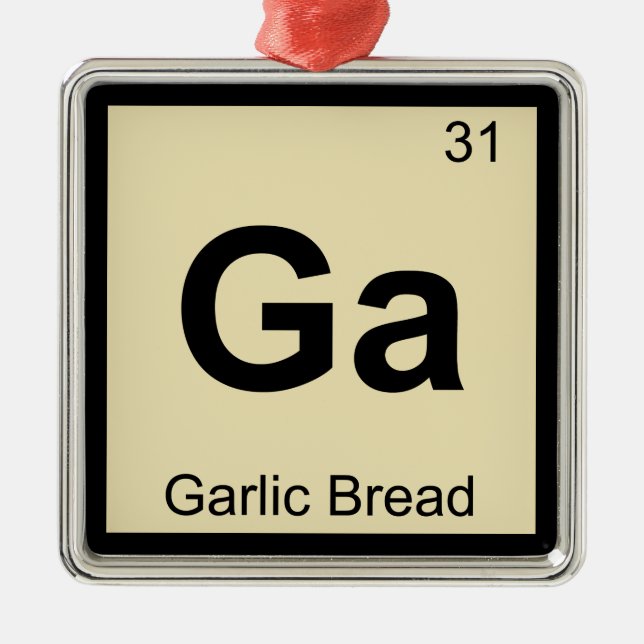 Adorno Metálico Ga - Garlic Bread Chemistry Periodic Table Symbol (Frente)