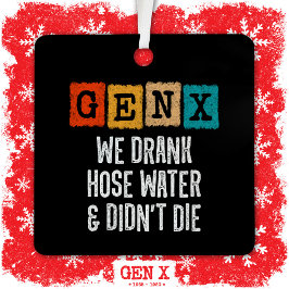 Adorno Metálico Generación X Gen X Hose Water Gen Xer Funny Gen X