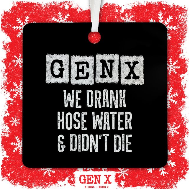 Adorno Metálico Generación X Gen X Hose Water Gen Xer Funny Gen X (Subido por el creador)