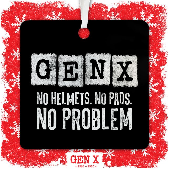 Adorno Metálico Generación X sin problemas Gen Xer Gracioso Gen X (Subido por el creador)