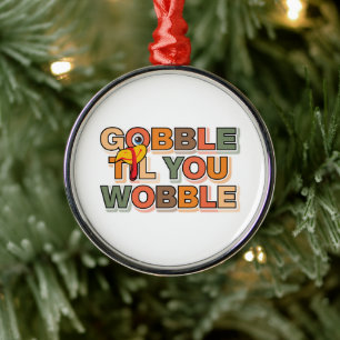 Adorno Metálico Gobble Gobble Hasta Que te Tambalees Divertido Día