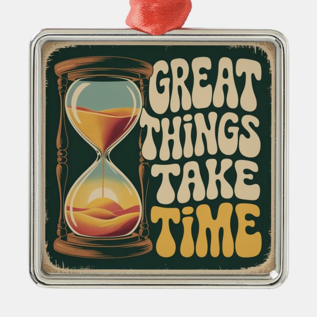 Adorno Metálico Great Things Take Time (Frente)