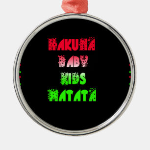 Adorno Metálico Hakuna Matata Niños bebés Regalos asombrosos color