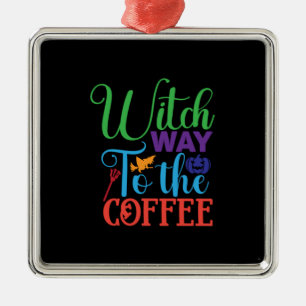 Adorno Metálico Halloween Witch Way To the Coffee