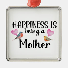 Adorno Metálico Happiness Is Being A Mother Birds Heart Mom Gift