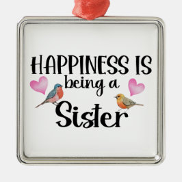 Adorno Metálico Happiness Is Being A Sister Sibling Big Little New