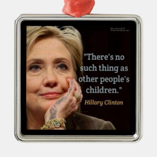 Adorno Metálico Hillary Clinton & Todos los Niños Cita