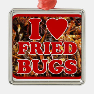 Adorno Metálico I Love (Heart) Fried Bugs / Edible Insects
