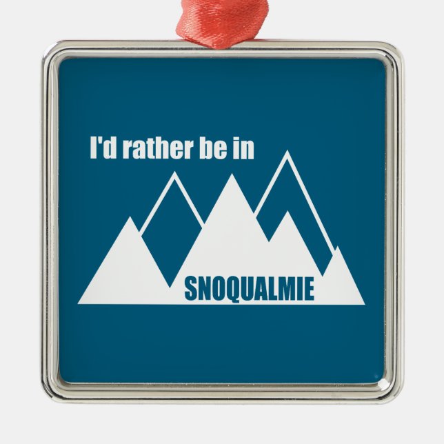 Adorno Metálico I'd Rather Be In Snoqualmie Washington Mountain (Frente)