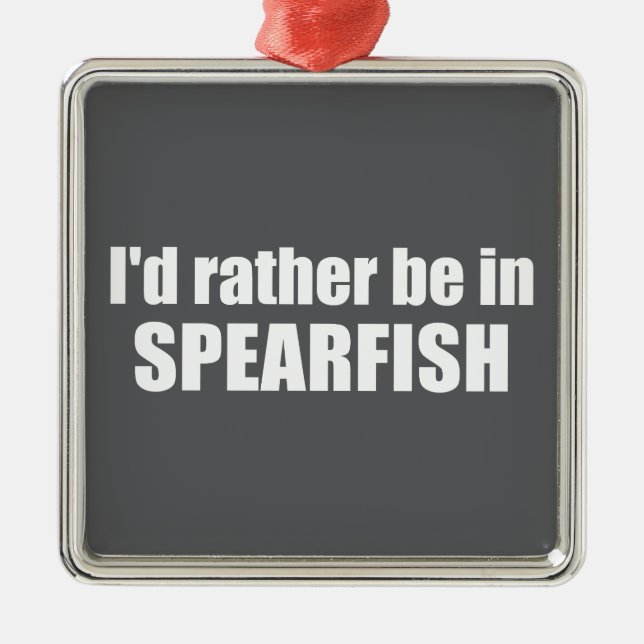 Adorno Metálico I'd Rather Be In Spearfish South Dakota (Frente)