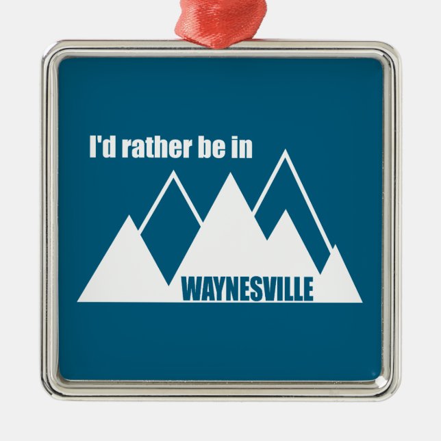 Adorno Metálico I'd Rather Be In Waynesville Mountain (Frente)