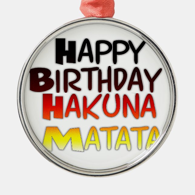 Adorno Metálico Impresión artística del cumpleaños Hakuna Matata (Frente)