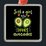 Adorno Metálico Just A Girl Who Loves Avocados<br><div class="desc">Just A Girl Who Loves Avocados</div>