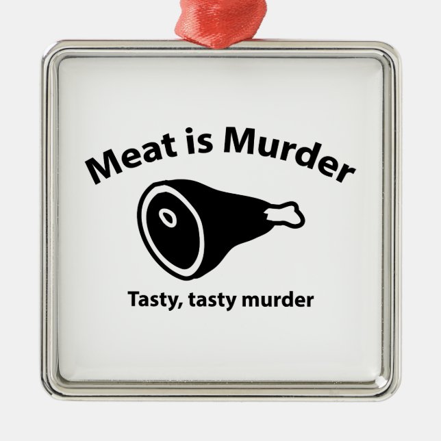 Adorno Metálico La carne es asesinato. Asesinato sabroso y sabroso (Frente)