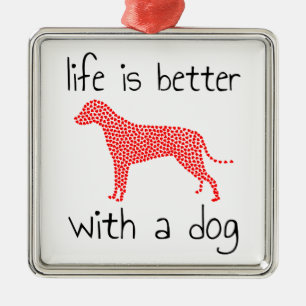 Adorno Metálico La vida es mejor con un perro - Amantes de los per