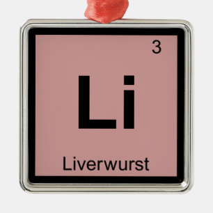 Adorno Metálico Li - Liverwurst Chemistry Periodic Table Symbol