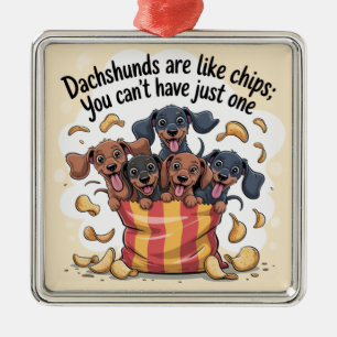 Adorno Metálico Los Dachshunds Son Como Papas Fritas; No Puedes Te