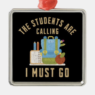 Adorno Metálico Los estudiantes están llamando, debo irme.