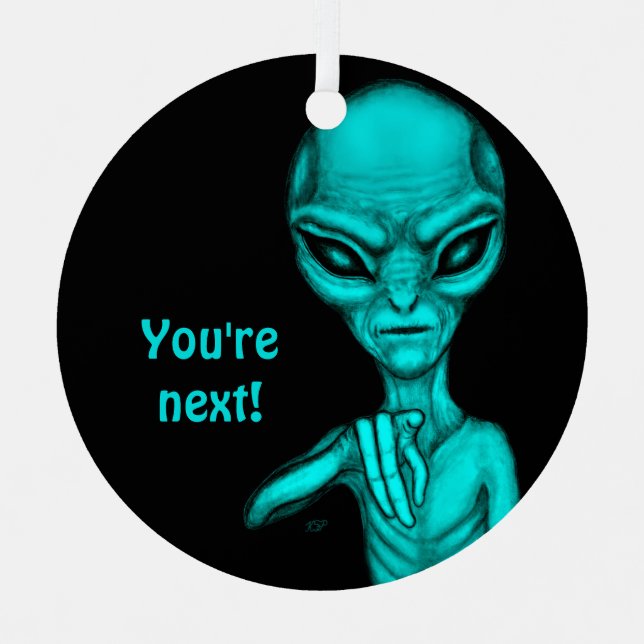 Adorno Metálico ¡Mala Alien, eres la siguiente! (Anverso)