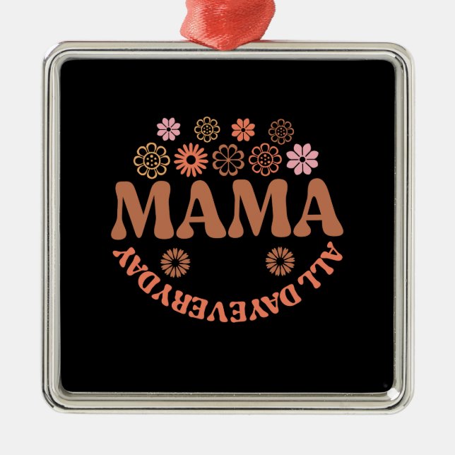 Adorno Metálico Mama All Day Everyday Everyday (Frente)