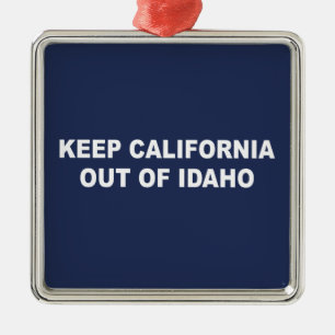 Adorno Metálico Mantener A California Fuera De Idaho
