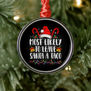 Adorno Metálico Más Probable Dejar A Santa Un Taco Divertido Navid
